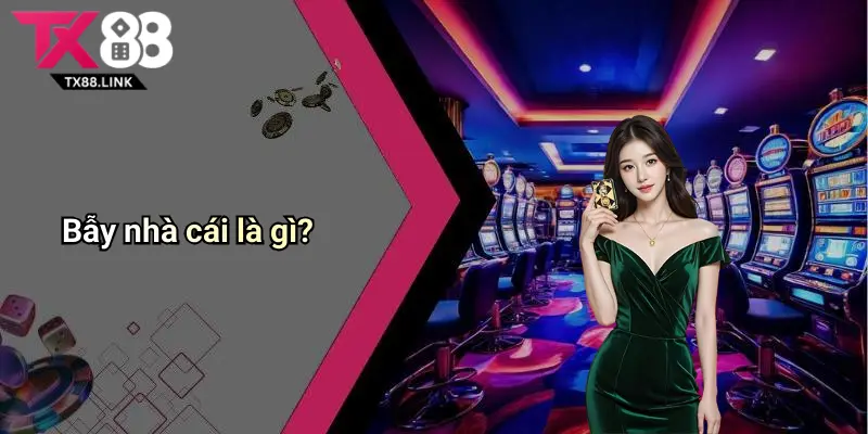 Bẫy nhà cái là gì?