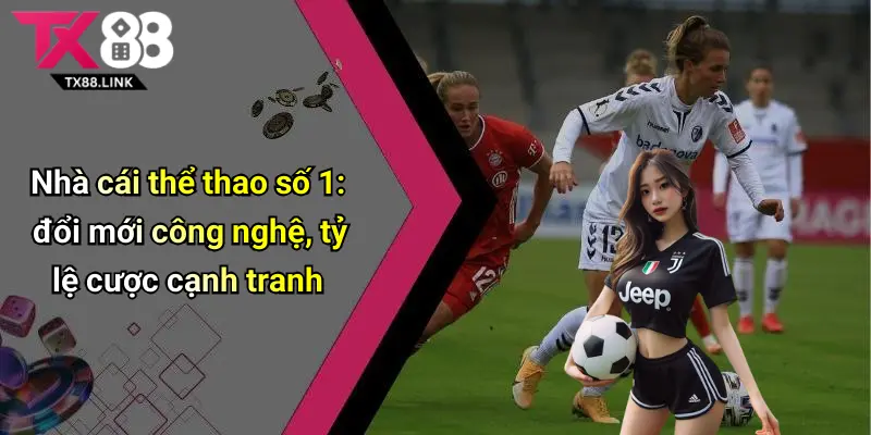 Top 10 Nhà Cái Thể Thao - Tổng quan về thị trường nhà cái thể thao 3 Nhà cái thể thao số 1: đổi mới công nghệ, tỷ lệ cược cạnh tranh