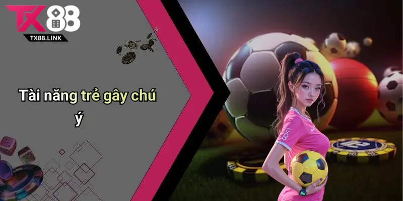 Top 10 Cầu Thủ Nổi Tiếng: Những Gương Mặt Tỏa Sáng Trên Sân Cỏ 2 Tài năng trẻ gây chú ý